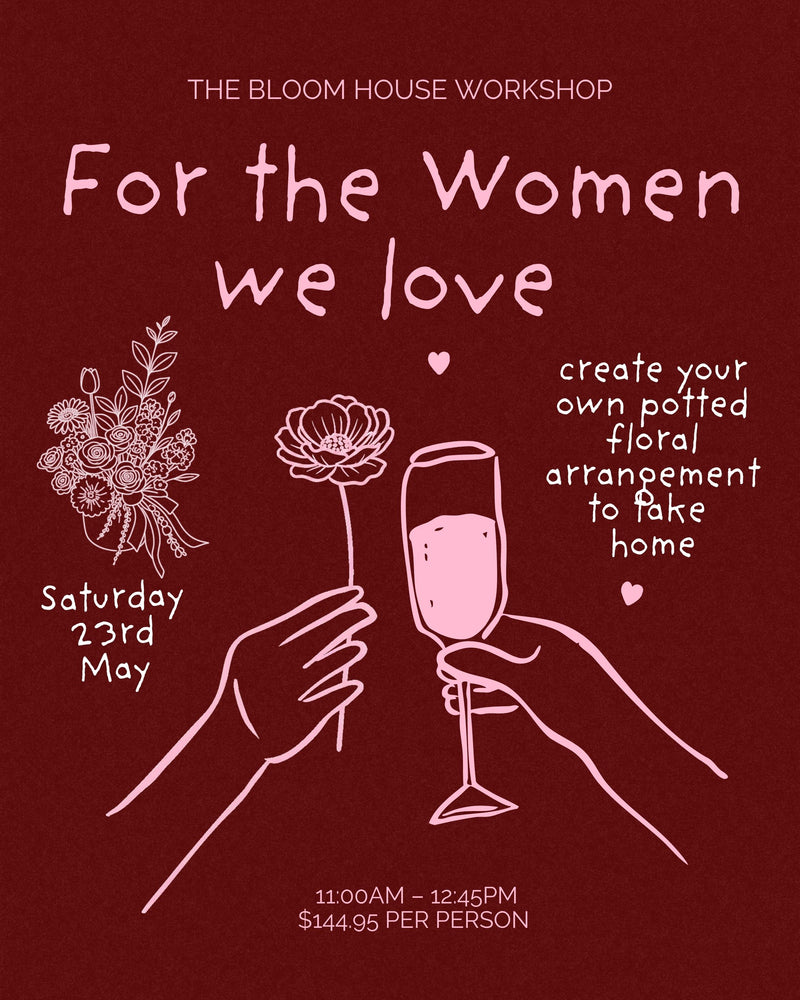 For the Women We Love - Workshop